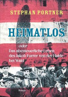 Buchcover von «Heimatlos oder Das abenteuerliche Leben des Jakob Furrer von der Halde bei Wald»